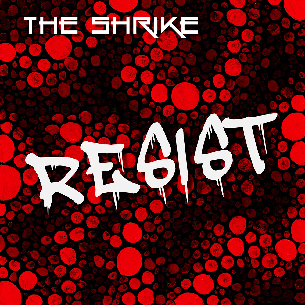The Shrike - RESIST